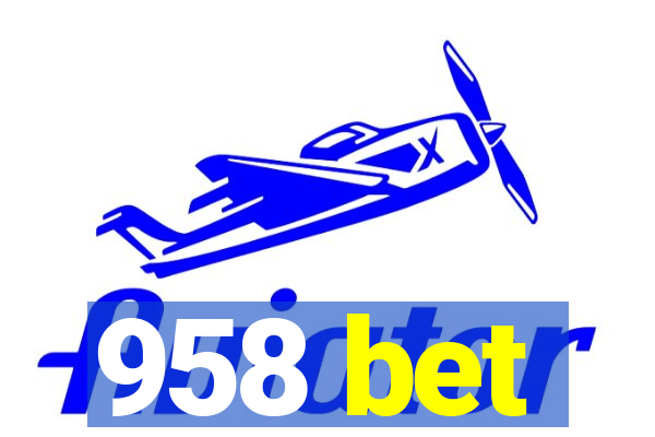 958 bet